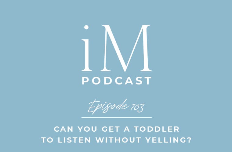 get a toddler to listen without yelling